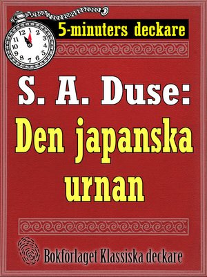 cover image of 5-minuters deckare. S. A. Duse: Den japanska urnan. En historia